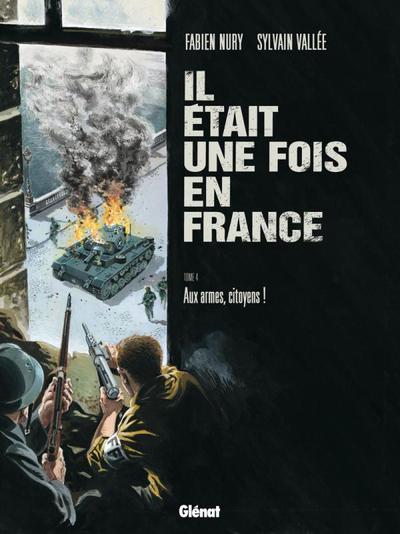 Il était une fois en France - Tome 04, Aux armes, citoyens ! (9782723477161-front-cover)