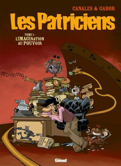Les patriciens - Tome 01, L'imagination au pouvoir (9782723465700-front-cover)