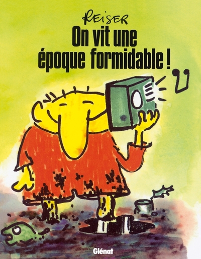 On vit une époque formidable (9782723485494-front-cover)