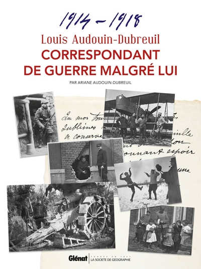Louis Audouin-Dubreuil, Correspondant de guerre malgré lui, Correspondances et notes 1914-1918 (9782723496445-front-cover)
