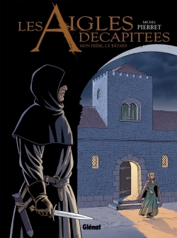 Les Aigles décapitées - Tome 26, Mon frère, ce bâtard (9782723498999-front-cover)