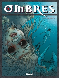 Ombres - Tome 06, Le Crâne 2 (9782723437202-front-cover)