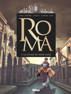 Roma - Tome 04, La chair de mon sang (9782723499743-front-cover)
