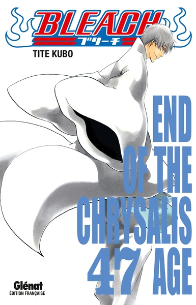 Bleach - Tome 47, End of the chrysalis age (9782723486644-front-cover)