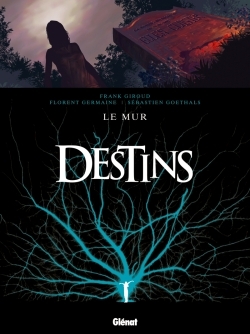 Destins - Tome 10, Le Mur (9782723467636-front-cover)