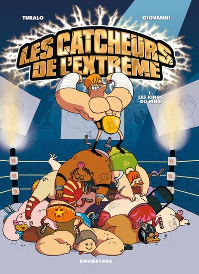 Les Catcheurs de l'extrême - Tome 01, les Kings du ring (9782723476829-front-cover)