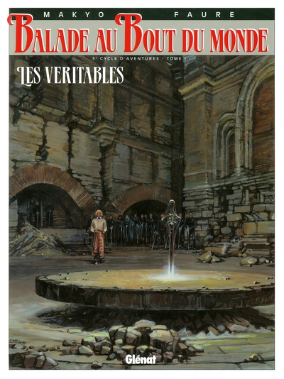 Balade au bout du monde - Cycle 3 - Tome 01, Les Véritables (9782723424004-front-cover)