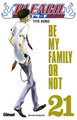 Bleach - Tome 21, Be my family or not (9782723458061-front-cover)