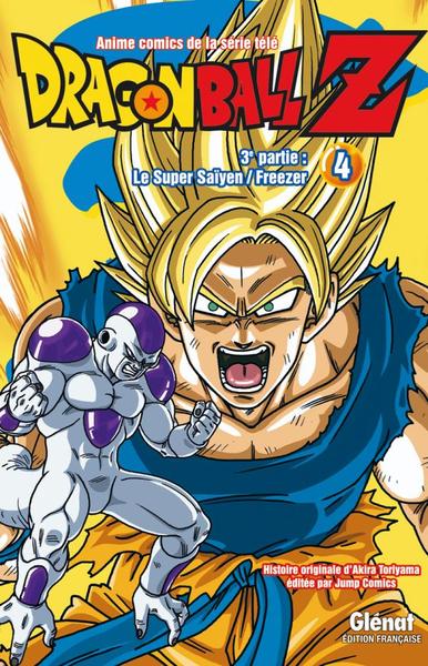 Dragon Ball Z - 3e partie - Tome 04, Le Super Saïyen/Freezer (9782723474764-front-cover)