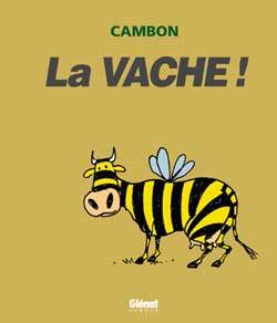 La Vache !, La Vache ! (9782723437790-front-cover)