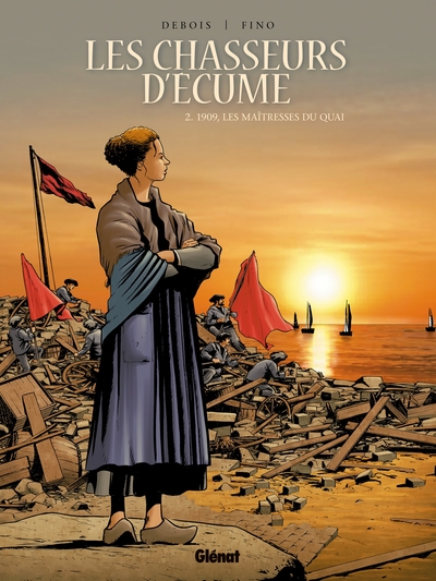 Les Chasseurs d'écume - Tome 02, 1909, Les Maîtresses du quai (9782723487337-front-cover)