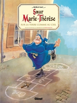 Soeur Marie-Thérèse - Tome 04, Sur la terre comme au ciel (9782723496858-front-cover)