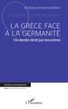 La Grèce face à la germanité, Un destin dicté par les autres (9782140287473-front-cover)