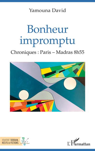 Bonheur impromptu, Chroniques : Paris - Madras 8h55 (9782140277900-front-cover)