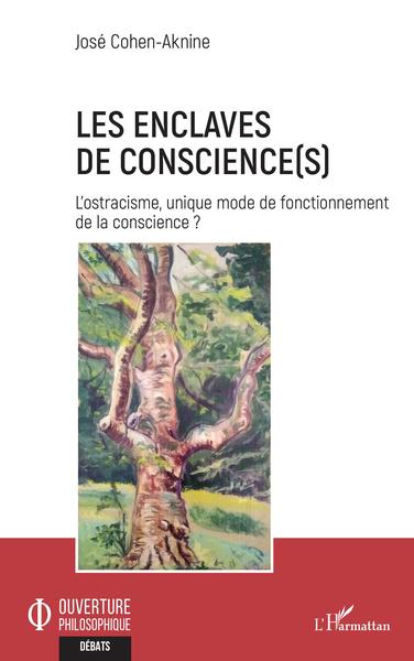 Les enclaves de conscience(s), L'ostracisme, unique mode de fonctionnement de la conscience ? (9782140255489-front-cover)