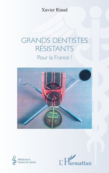 Grands dentistes résistants, Pour la France ! (9782140293108-front-cover)