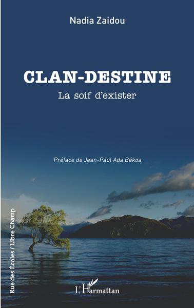 CLAN - DESTINE, La soif d'exister (9782140274817-front-cover)
