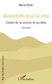 Aussitôt que la vie, Listes de la colline et au-delà - Journal (9782140207006-front-cover)