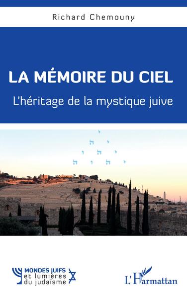 La mémoire du ciel, L'héritage de la mystique juive (9782140274961-front-cover)