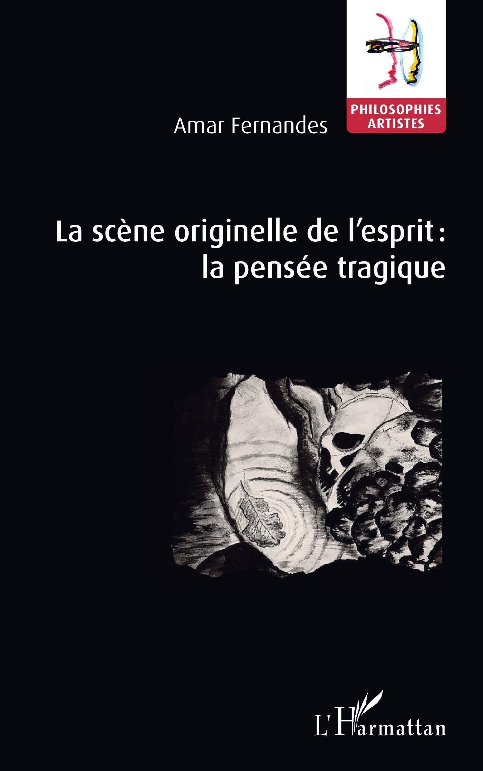 La scène originelle de l'esprit : la pensée tragique (9782140266737-front-cover)