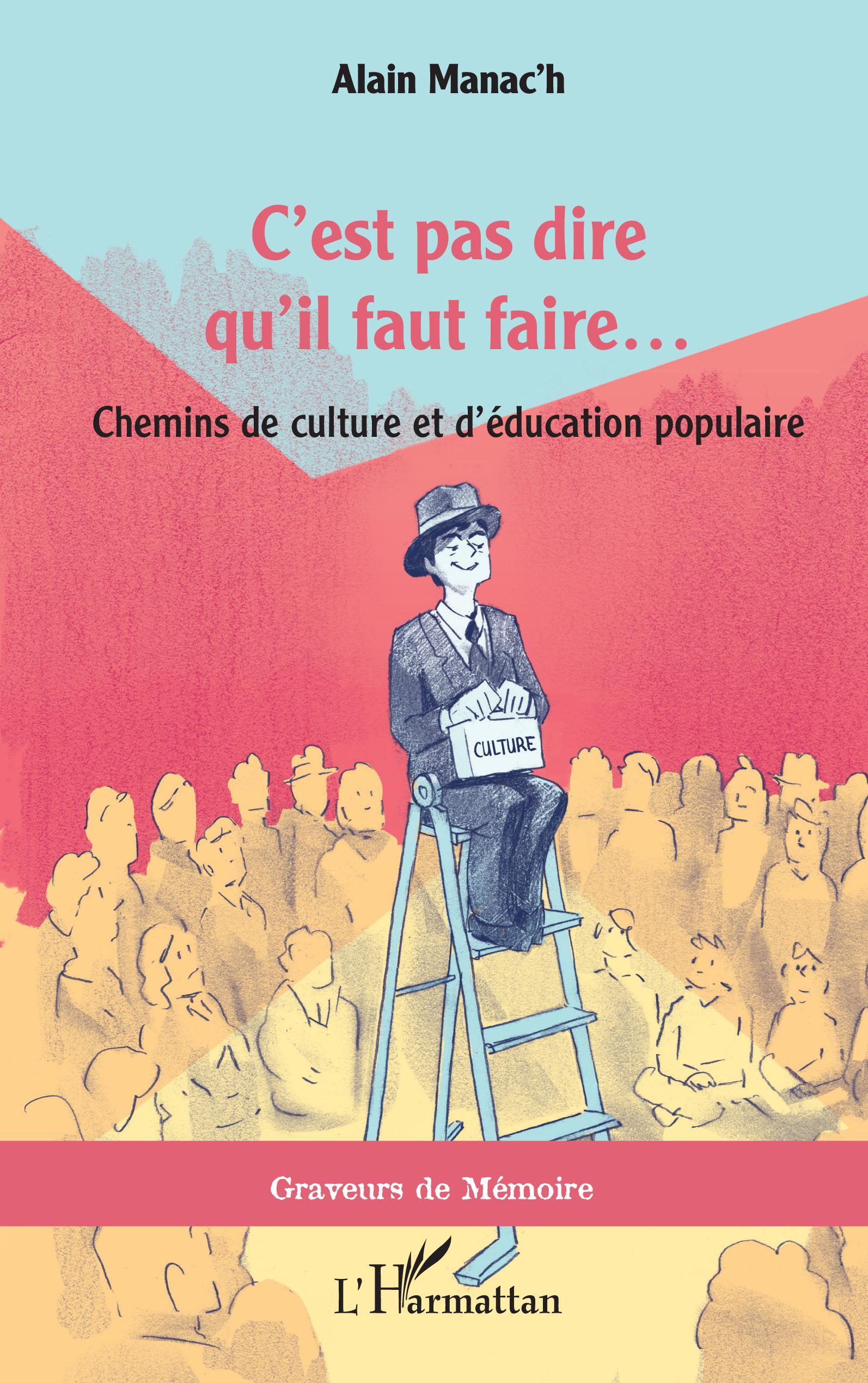 C'est pas dire qu'il faut faire..., Chemins de culture et d'éducation populaire (9782140204425-front-cover)