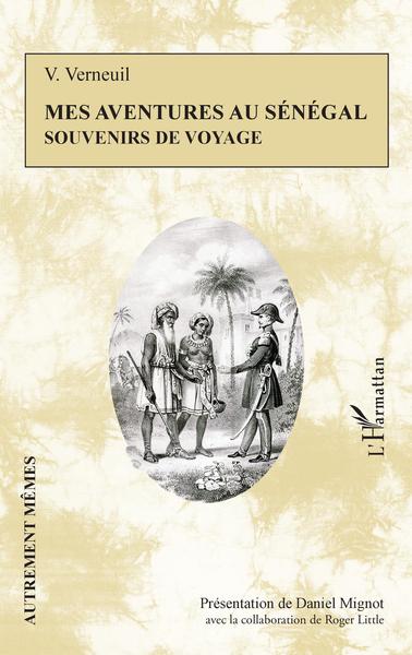 Mes aventures au Sénégal, Souvenirs de voyage (9782140273582-front-cover)