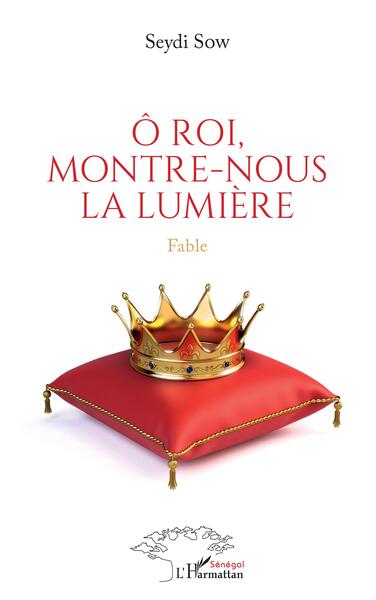 Ô roi, montre-nous la lumière, Fable (9782140296376-front-cover)