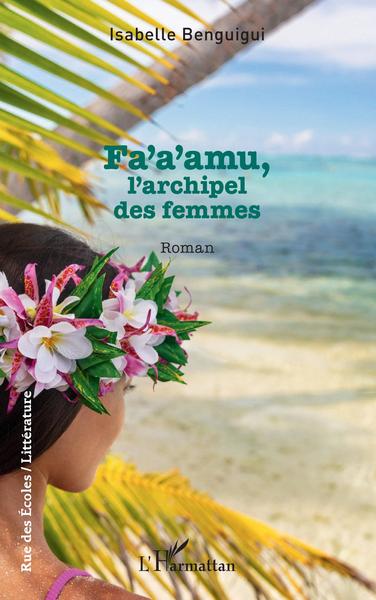Fa'a'amu,, l'archipel des femmes (9782140276736-front-cover)