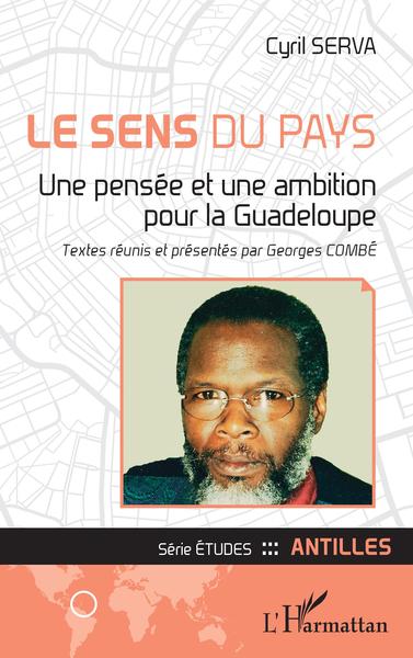 Le sens du pays, Une pensée et une ambition pour la Guadeloupe (9782140288241-front-cover)