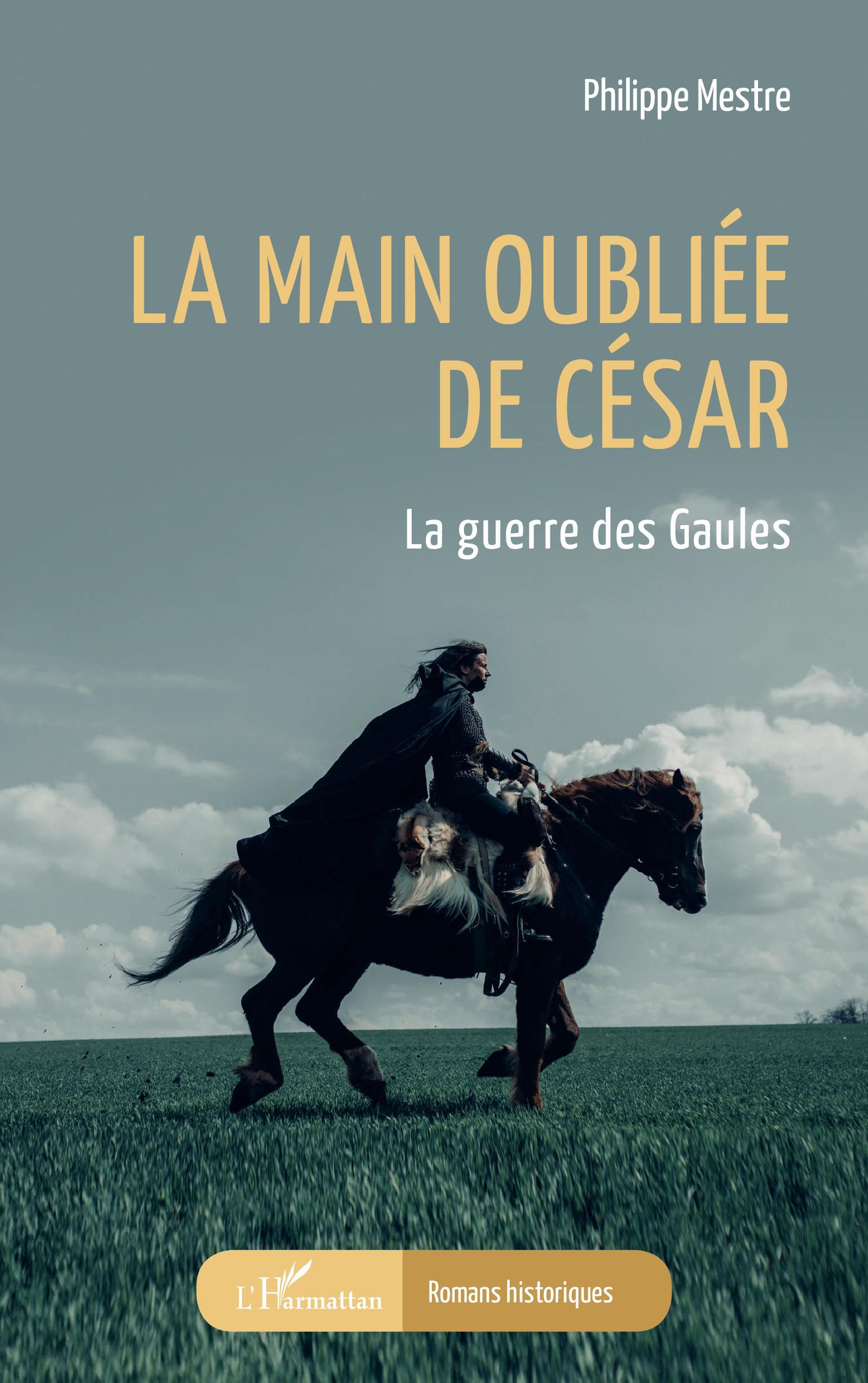 La main oubliée de César, La guerre des Gaules (9782140205682-front-cover)