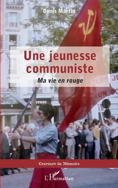 Une jeunesse communiste, Ma vie en rouge (9782140272325-front-cover)