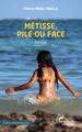 Métisse, pile ou face, Roman (9782140278860-front-cover)