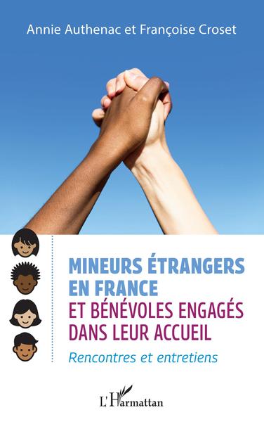 Mineurs étrangers en France et bénévoles engagés, Rencontres et entretiens (9782140283635-front-cover)