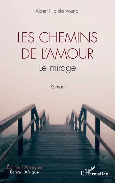 Les chemins de l'amour, Le mirage. Roman (9782140274183-front-cover)