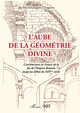 L'aube de la géométrie divine, L'architecture en France de la fin de l'empire Romain jusqu'au XIII ème siècle (9782140293283-front-cover)