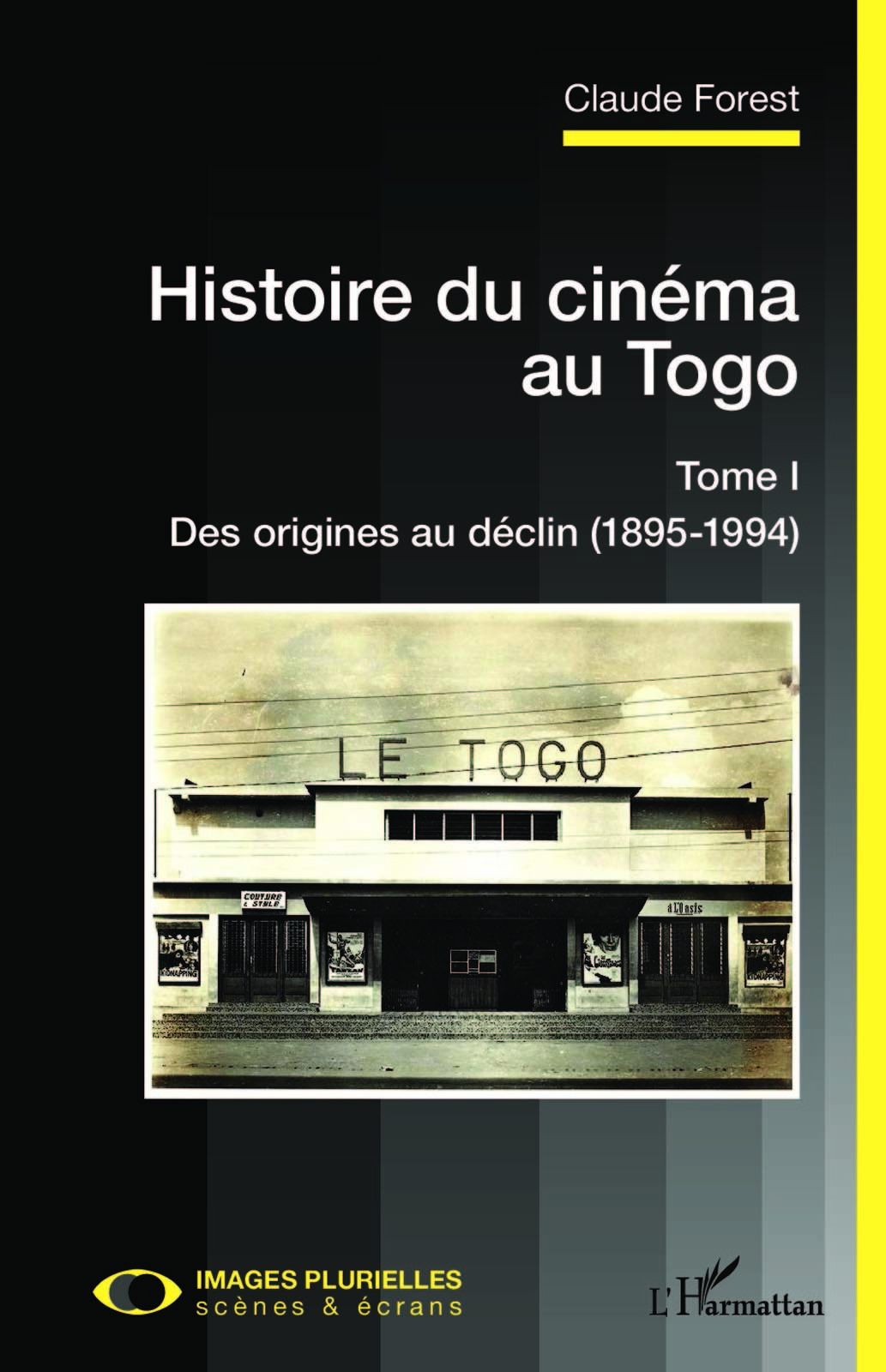 Histoire du cinéma au Togo Tome I, Des origines au déclin (1895-1994) (9782140208805-front-cover)