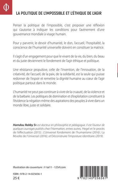 La politique de l'impossible et l'éthique de l'agir, Pour une gouvernance mondiale à visage humain (9782140256561-back-cover)