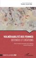 Vulnérabilité des femmes, Défenses et créations - Actes du colloque universitaire franco-québécois Université Bretagne Nord (9782140266553-front-cover)