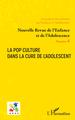 Nouvelle Revue de l'Enfance et de l'Adolescence, La pop culture dans la cure de l'adolescent (9782140209437-front-cover)