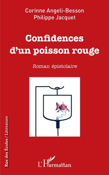 Confidences d'un poisson rouge, Roman épistolaire (9782140274664-front-cover)