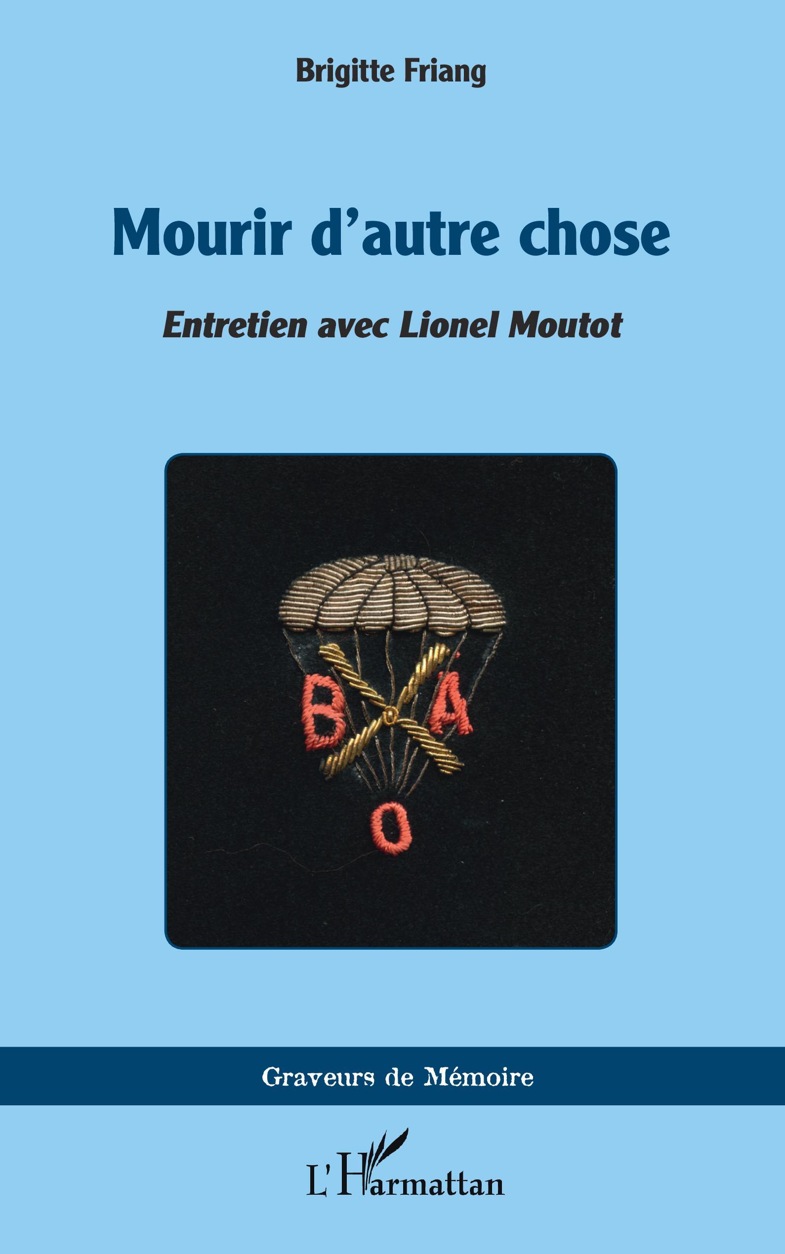 Mourir d'autre chose, Entretien avec Lionel Moutot (9782140297663-front-cover)