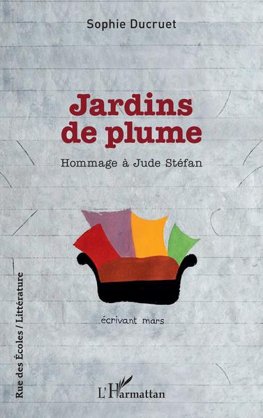 Jardins de plume, Hommage à Jude Stéfan (9782140280665-front-cover)
