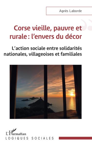 Corse vieille, pauvre et rurale : l'envers du décor, L'action sociale entre solidarités nationales, villageoises et familiales (9782140267093-front-cover)