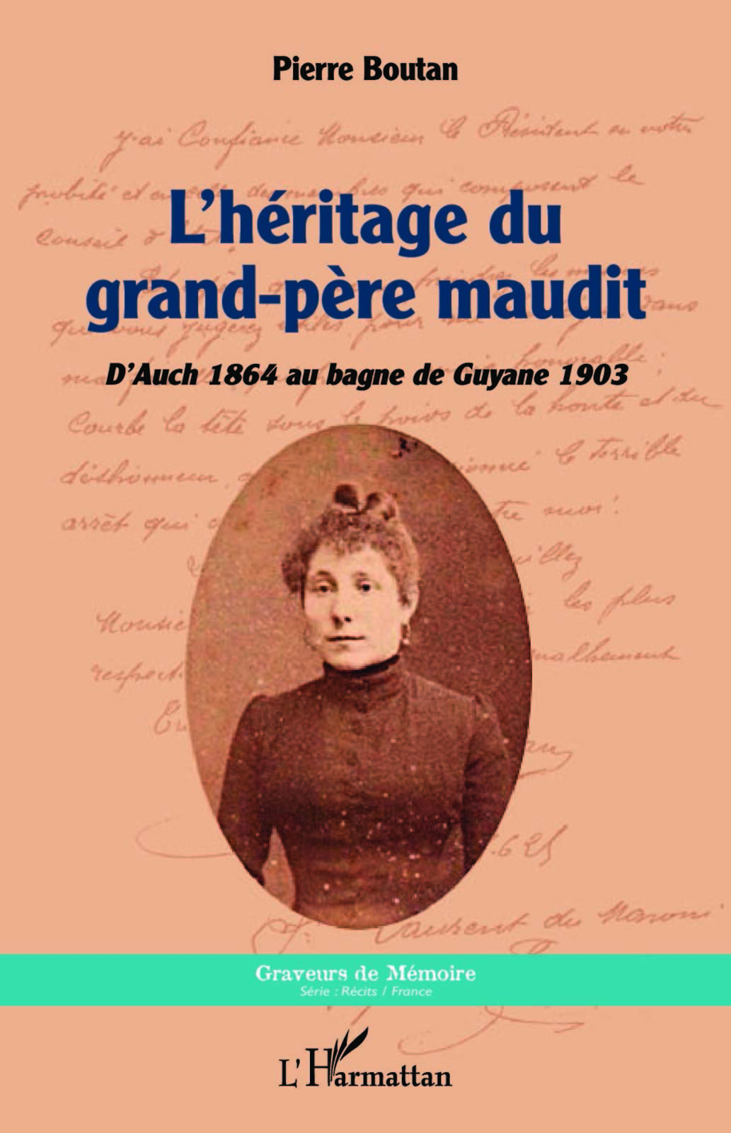 L'héritage du grand-père maudit, D'Auch 1864 au bagne de Guyane 1903 (9782140206528-front-cover)