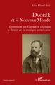 Dvorak et le Nouveau Monde, Comment un Européen changea le destin de la musique américaine (9782140207457-front-cover)