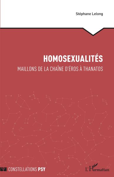 Homosexualités, Maillons de la chaîne d'Éros à Thanatos (9782140255786-front-cover)