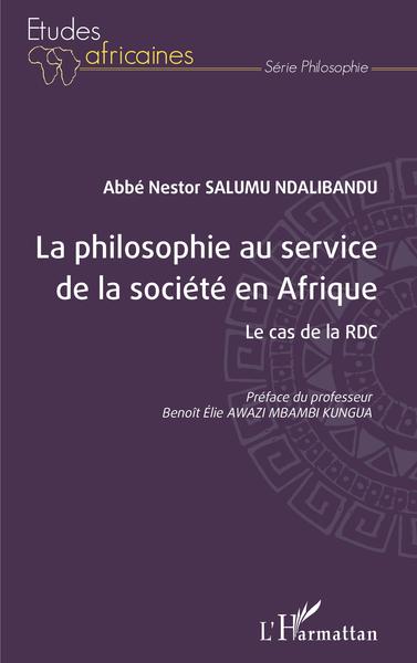 La philosophie au service de la société en Afrique, Le cas de la RDC (9782140206702-front-cover)