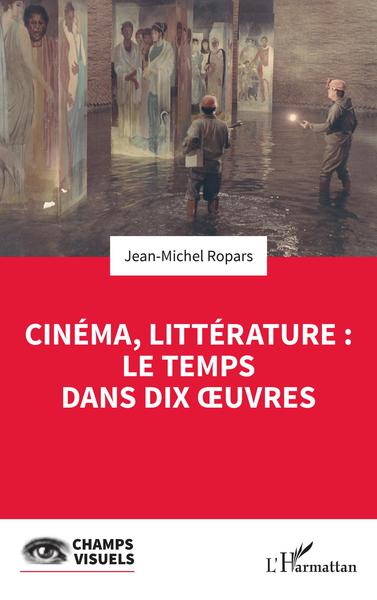 Cinéma, littérature : le temps dans dix oeuvres (9782140205415-front-cover)