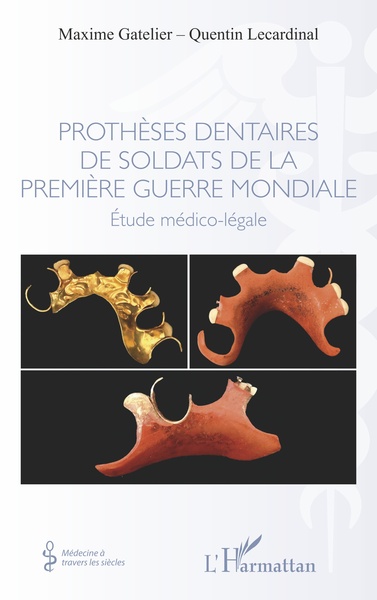 Prothèses dentaires de soldats de la Première Guerre Mondiale, Etude médico-légale (9782140207396-front-cover)