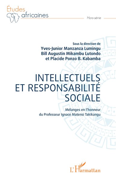 Intellectuels et responsabilité sociale, Mélanges en l'honneur du professeur Ignace Matensi Takikangu (9782140270369-front-cover)